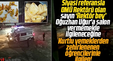 Samsun'da üniversite öğrencileri kurtlu yemeklerden zehirlendi iddiası!