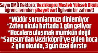Samsun'da Vezirköprü MYO Çocuk Gelişimi öğrencilerinden şikayet var