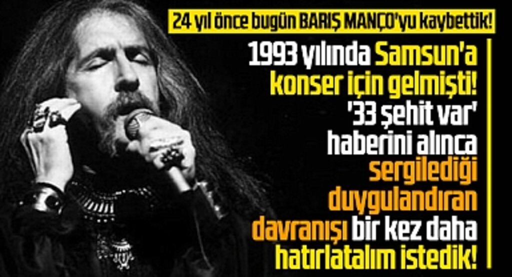 Barış Manço'yu 24'üncü ölüm yıldönümünde Samsun anısı ile anıyoruz