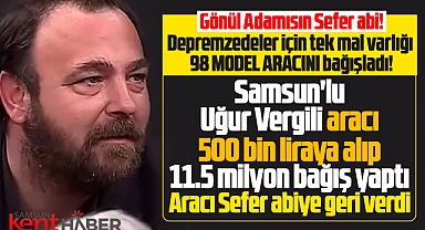 Gönül Dağı'nın Sefer abisinin bağışladığı aracı Samsunlu işadamı aldı