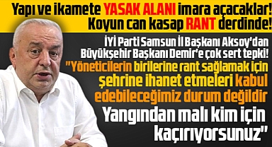 İYİ Parti Samsun İl Başkanı Aksoy'dan sert Kürtün Vadisi açıklaması!