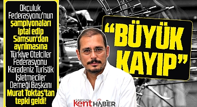 KATİD Başkanı Toktaş'tan Okçuluk Federasyonu açıklaması! Samsun için büyük kayıp