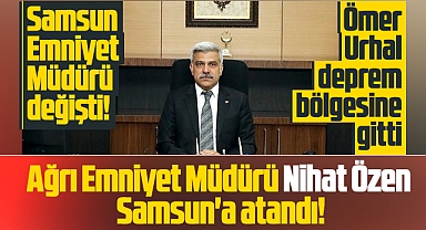 Samsun'a atanan yeni Emniyet Müdürü Nihat Özen göreve başlama mesajı yayımladı