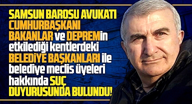 Samsun'da avukat Cimşit'ten Yargıtay'a deprem suç duyurusu!