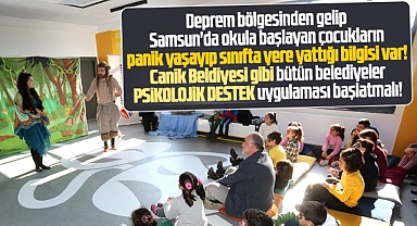 Samsun'da Canik Belediyesi depremzede çocuklara psikososyal destek veriyor