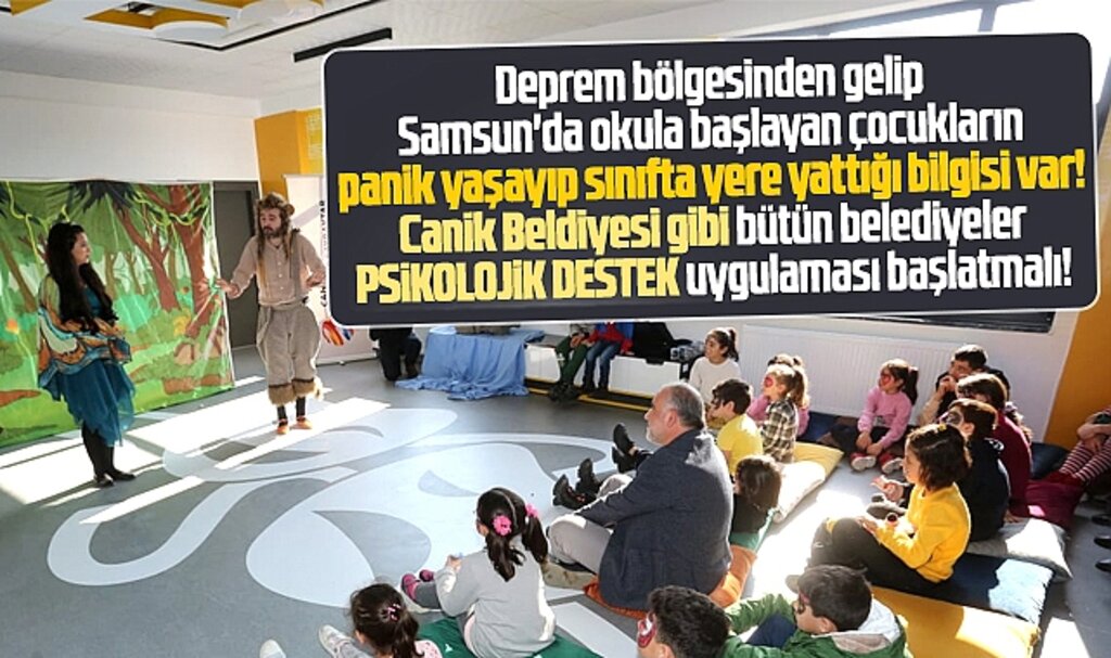 Samsun'da Canik Belediyesi depremzede çocuklara psikososyal destek veriyor