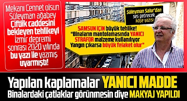 Samsun'da Çiftlik caddesini bekleyen büyük tehlike! Kaplamalar yanıcı madde!