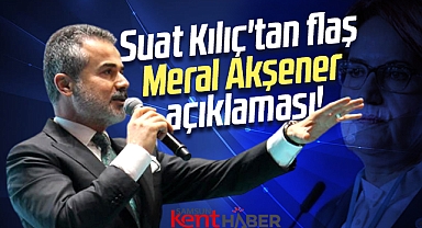 Eski Bakan Suat Kılıç'tan flaş Meral Akşener açıklaması!