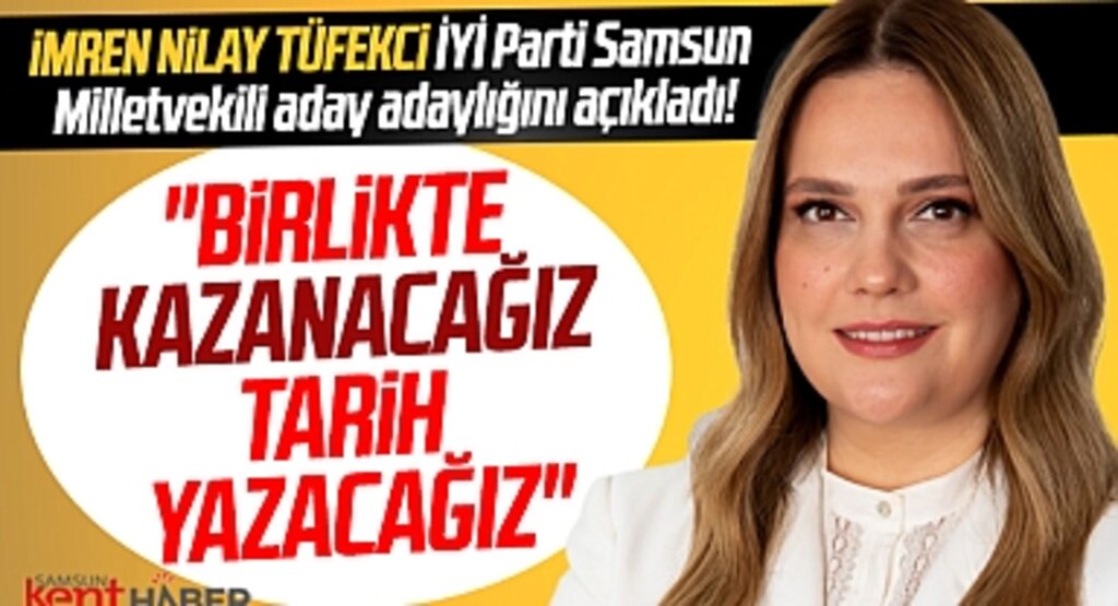 Samsun'da İmren Nilay Tüfekci İYİ Parti Milletvekili aday adayı oldu! Birlikte kazanacağız