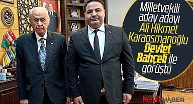 MHP Samsun Milletvekili aday adayı Karaosmanoğlu Devlet Bahçeli ile görüştü