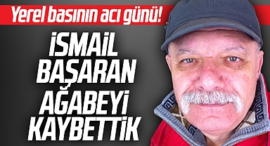 Samsun basınının acı günü! Gazeteci İsmail Başaran hayatını kaybetti