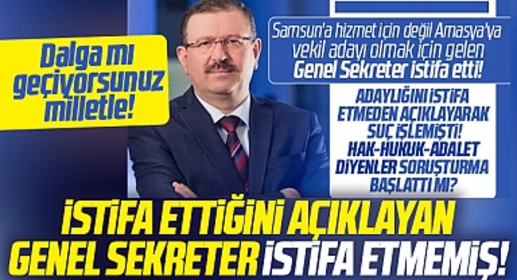 Samsun'da istifa ettiğini açıklayan Genel Sekreter Bayram'ın istifa etmediği ortaya çıktı