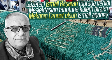 Samsun'da vefat eden gazeteci İsmail Başaran'ın cenazesi toprağa verildi