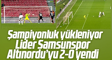 Spor Toto 1. Lig'in lideri Samsunspor Altınordu'yu 2-0 yendi