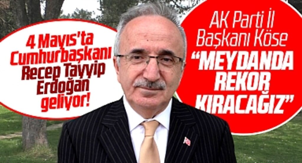 AK Parti İl Başkanı Köse, Erdoğan'ın 4 Mayıs Samsun mitinginde rekor kıracaklarını açıkladı