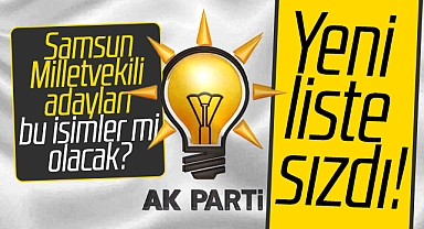 AK Parti'nin Samsun Milletvekili adayları bu isimler mi olacak? Yeni liste sızdı!
