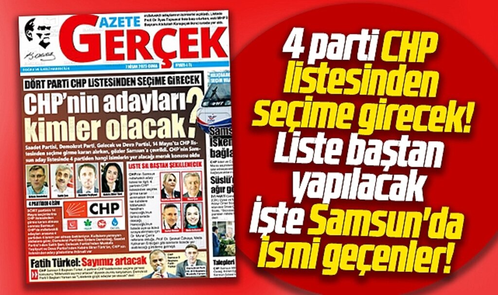 CHP'nin Samsun milletvekili adayı listesinde dört partiden hangi isimler yer alacak