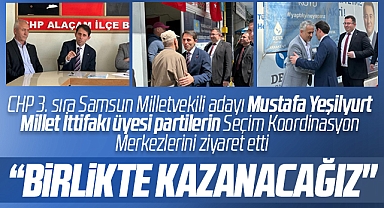 CHP Samsun 3. sıra milletvekili adayı Mustafa Yeşilyurt açıkladı! Birlikte kazanacağız
