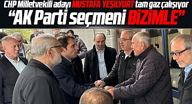 CHP Samsun Milletvekili adayı Mustafa Yeşilyurt AK Parti seçmeninden ilgi görüyor