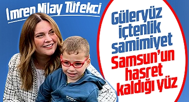 İmren Nilay Tüfekci, güleryüz ve samimiyeti ile takdir topluyor
