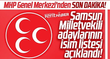 MHP Samsun Milletvekili adaylarının isim listesini açıkladı