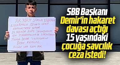 Samsun Büyükşehir Başkanı Demir'in davacı olduğu çocuğa savcılık ceza istedi