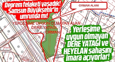 Samsun Büyükşehir Belediyesi dere yatağı ve heyelan sahasını imara açacak