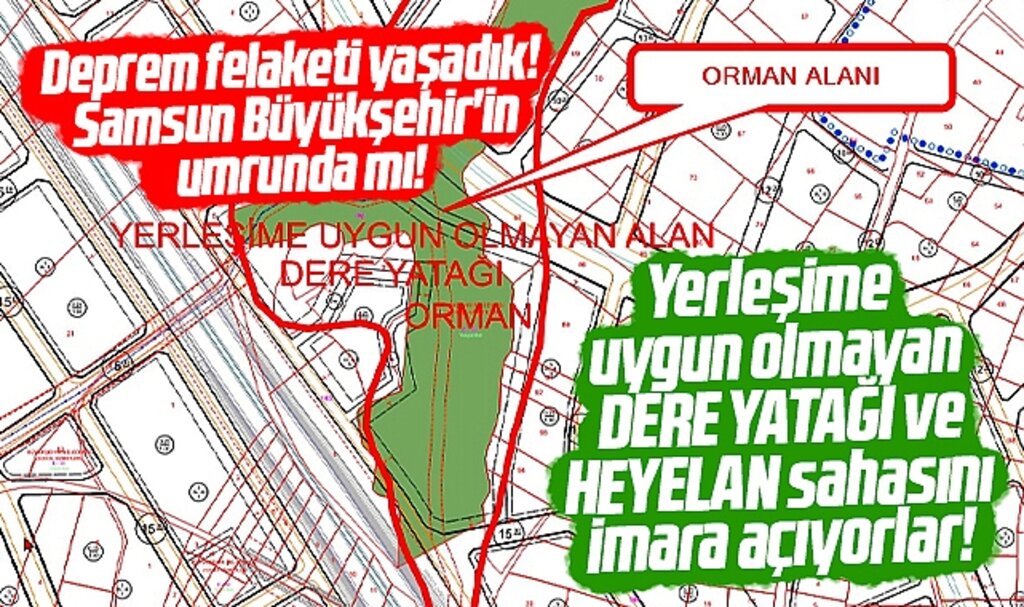 Samsun Büyükşehir Belediyesi dere yatağı ve heyelan sahasını imara açacak