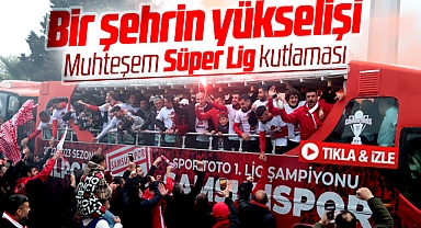 Samsun Cumhuriyet Meydanında Samsunspor'a muhteşem Süper Lig kutlaması