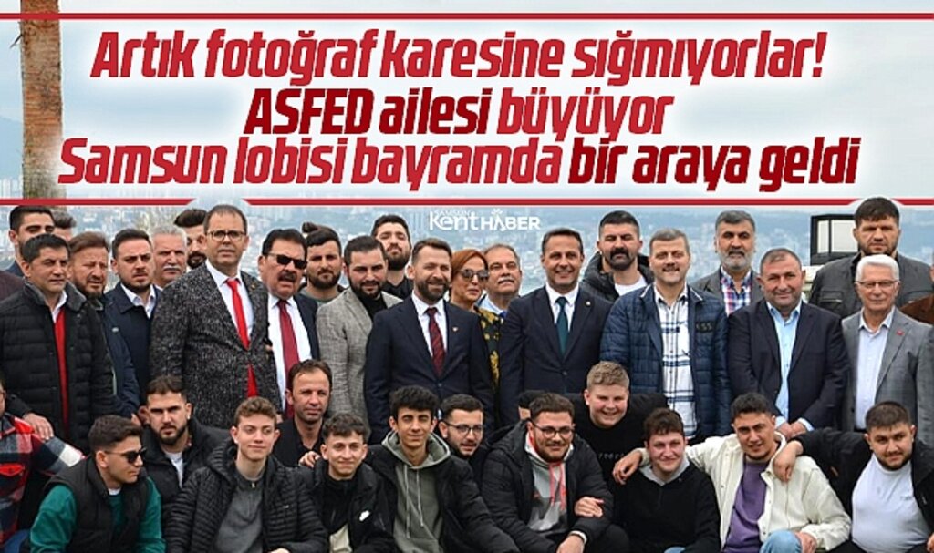 Samsunlular ASFED'in Ramazan Bayramı etkinliğinde bir araya geldi