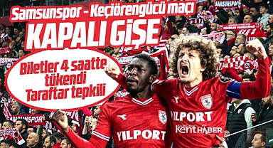 Samsunspor - Keçiörengücü maçı kapalı gişe! Biletler 4 saatte tükendi
