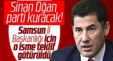 Sinan Oğan parti kuracak! Samsun İl Başkanlığı için o isme teklif götürüldü