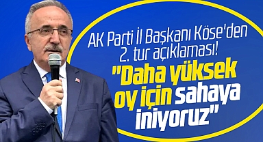 AK Parti Samsun İl Başkanı Köse'den 2. tur açıklaması! Yüksek oy için sahaya iniyoruz