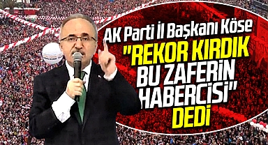 AK Parti Samsun İl Başkanı Köse Erdoğan'ın mitinginde rekor kırdıklarını açıkladı