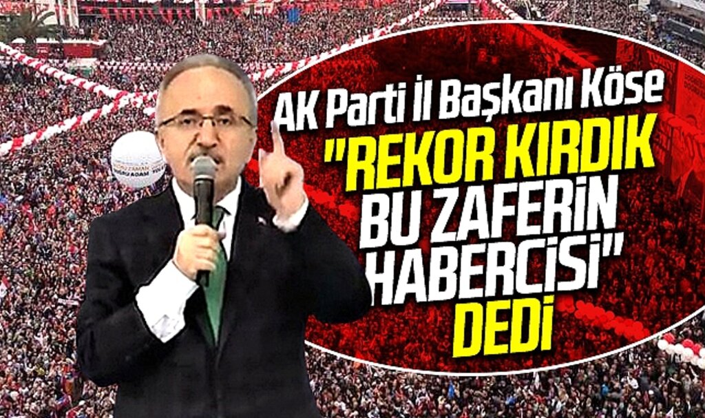 AK Parti Samsun İl Başkanı Köse Erdoğan'ın mitinginde rekor kırdıklarını açıkladı