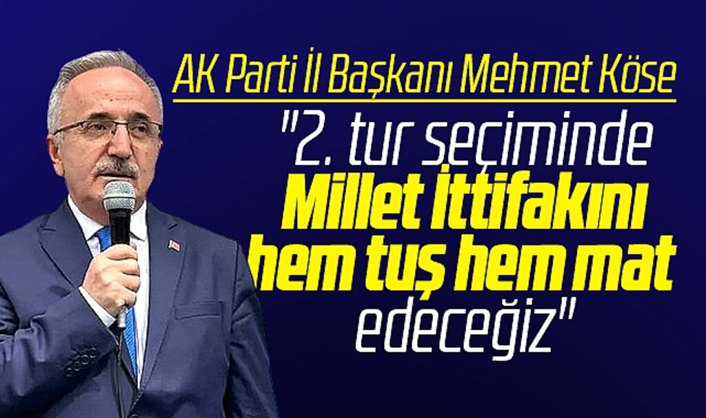 AK Parti Samsun İl Başkanı Köse: Millet İttifakını hem tuş hem mat edeceğiz