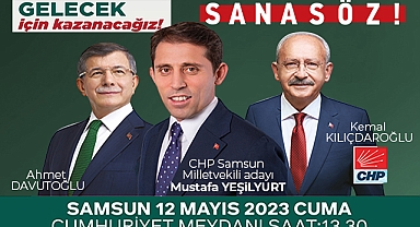 CHP Milletvekili adayı Yeşilyurt Samsunluları Kılıçdaroğlu'nun mitingine davet etti