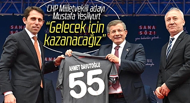 CHP Samsun Milletvekili adayı Mustafa Yeşilyurt: Gelecek için kazanacağız