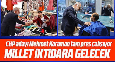 CHP Samsun Milletvekili adayı Mehmet Karaman tam saha pres çalışıyor