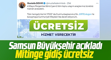 Samsun Büyükşehir Erdoğan'ın mitingi için toplu taşıma araçlarını ücretsiz yaptı