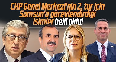 Samsun'da CHP'nin 2. tur seçimlerini koordine edecek ekip belli oldu