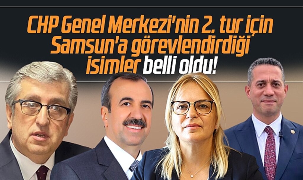 Samsun'da CHP'nin 2. tur seçimlerini koordine edecek ekip belli oldu
