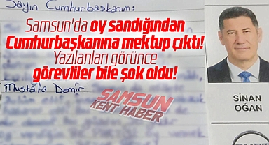 Samsun'da oy sandığından Cumhurbaşkanı Erdoğan'a yazılmış mektup çıktı