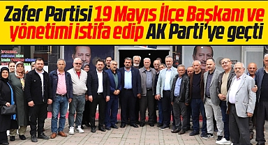 Samsun'da Zafer Partisi 19 Mayıs İlçe yönetimi AK Parti'ye geçti