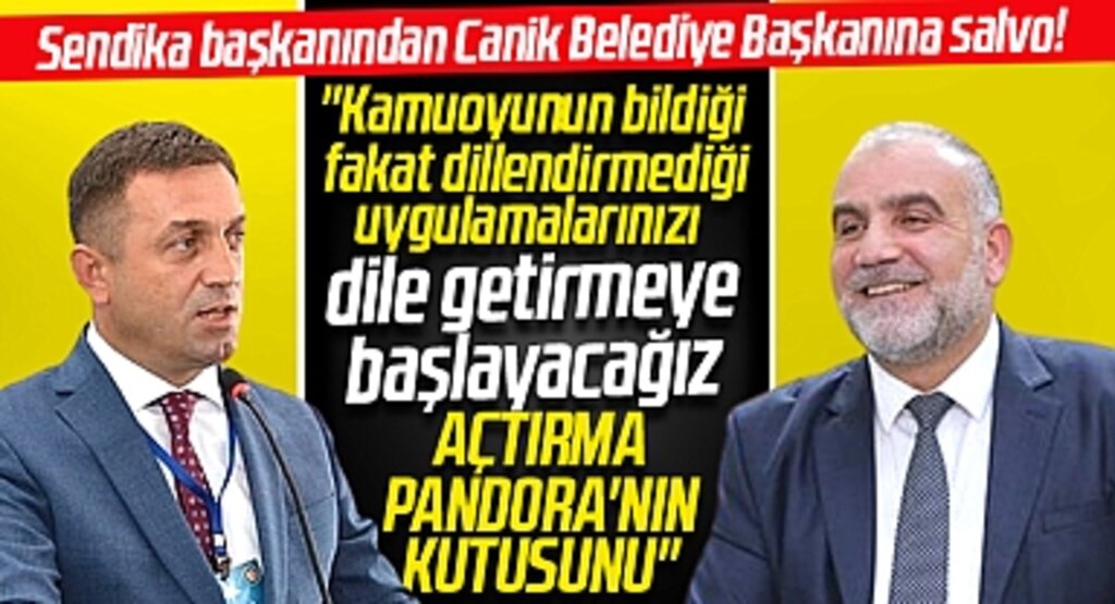 Hizmet-İş Samsun Başkanı Uzun Sandıkçı'ya sert çıktı! Açtırma pandoranın kutusunu