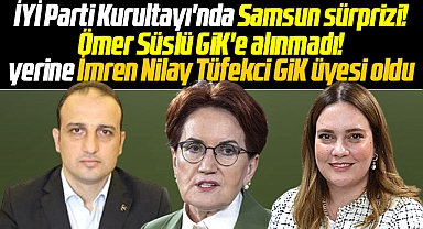 İmren Nilay Tüfekci İYİ Parti GİK üyesi oldu! Ömer Süslü listede yok!