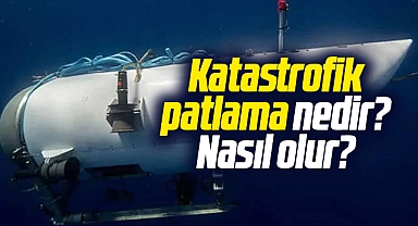 Katastrofik patlama nedir? Neden ve nasıl olur?