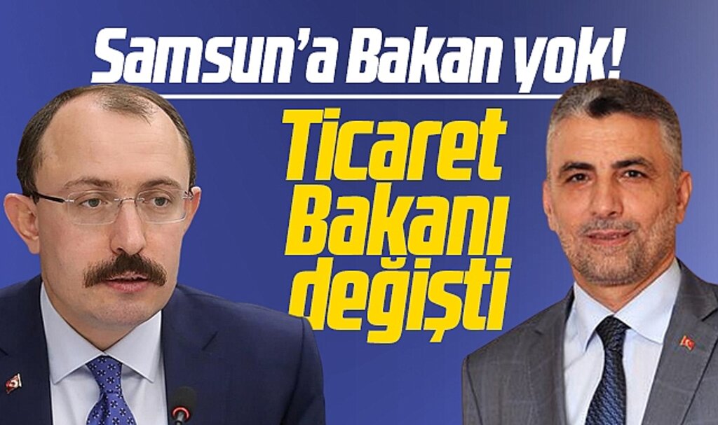Samsun'a Bakan yok! Mehmet Muş'un yerine Ticaret Bakanı Ömer Bolat oldu