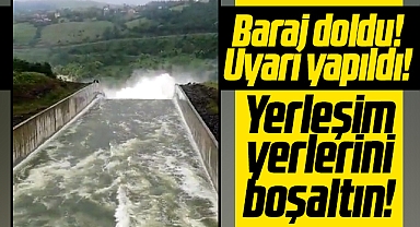 Samsun'da baraj uyarısı! Yerleşim yerlerini acil boşaltın