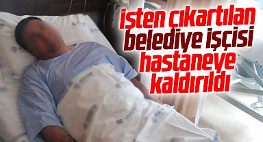 Samsun'da Canik Belediyesi'nde işten çıkartılan bir işçi hastaneye kaldırıldı